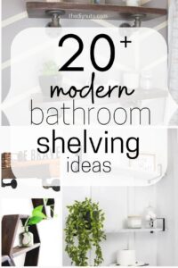 Text saying, "20+ modern bathroom shelving ideas" with image behind text.