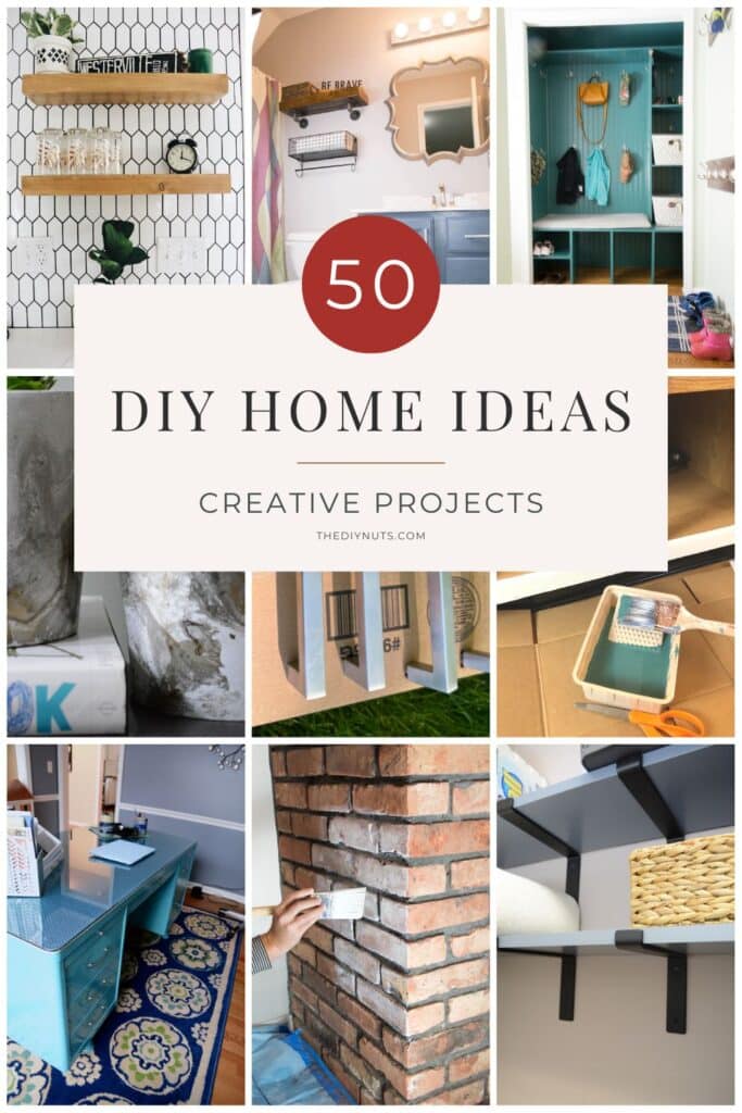 collage of diy home projects with text overlay 50 diy home ideas.