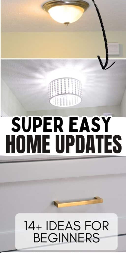 2 images of home decor projects with text overlay super easy home updates.